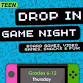 Drop-In Video Games and Board Games