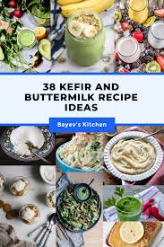 It's my daughter's top request. 38 Kefir And Buttermilk Recipe Ideas