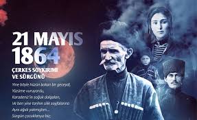 Çerkes sürgünü ya da çerkes soykırımı , rusya'nın çerkesya'yı işgalinin ardından, 21 mayıs 1864 tarihinden sonra yoğunlaşmak üzere. 21 Mayis 1864 Cerkes Soykirimi Ve Surgunu Unutulmadi