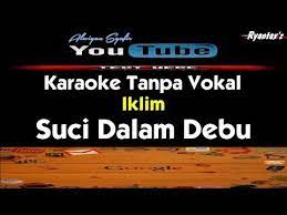 Karaoke Iklim Suci Dalam Debu Youtube Karaoke Youtube Lagu