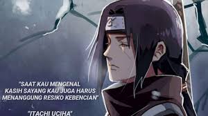 Tp sampai sekarang aq belum ngerti arti dari kata2 terima kasih itu. Quotes Itachi Uchiha Keren Untuk Story Wa Youtube