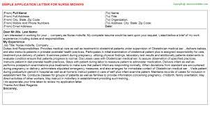 A job application letter is used to identify and select suitable candidates for a particular position. Nurse Midwife Application Letters