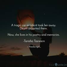 To be born free is an accident; A Tragic Car Accident Too Quotes Writings By Tanisha Tasneem Yourquote