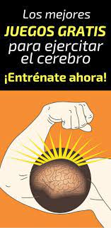 Los 3 Mejores Juegos Gratis Para Ejercitar El Cerebro El Cerebro Cerebro Ejercicios Para La Mente