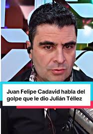 Juan Felipe Cadavid y el golpe de Julián Téllez