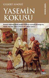 Yasemin Kokusu Gilbert Sinoue Tarihi Roman Okunacak Kitaplar Kitap