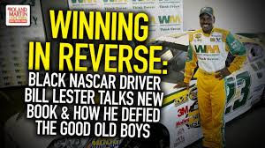 That was where a driver named charlie scott came. Winning In Reverse Black Nascar Driver Bill Lester Talks New Book How He Defied The Good Old Boys Youtube
