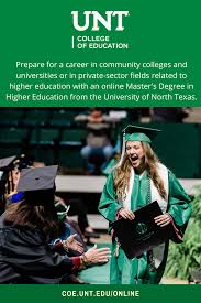Earn A Master S Degree In Higher Education Online From The University Of North Texas Online Teaching Degree Online University Of North Texas