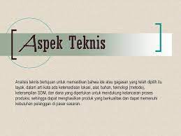 Pengertian analisis adalah waktu untuk mengumpulkan bukti serta untuk menemukan sumber pada. Aspek Teknis Analisis Teknis Bertujuan Untuk Memastikan Bahwa Ide Atau Gagasan Yang Telah Dipilih Itu Layak Dalam Arti Kata Ada Ketersediaan Lokasi Alat Ppt Download
