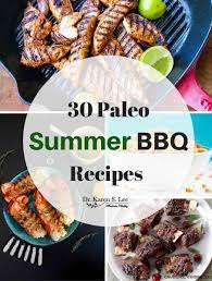 30 Paleo Summer Bbq Recipes Get Your Summer Sizzling Hot With Delicious Easy Food Here Are 30 Paleo Summer Bbq Recipe Bbq Recipes Summer Bbq Recipes Recipes