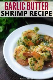 Garlic Butter Shrimp Recipe Bursting With Garlic And Ready In 20 Minutes Recipe Recipes Keto Shrimp Recipes Buttered Shrimp Recipe