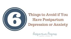 Depression and anxiety disorders are different, but they often occur together. 6 Things To Avoid If You Have Postpartum Depression Or Anxiety