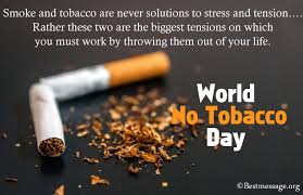 This day is aimed at bringing attention to tobacco's negative health effects, which can. 40 World No Tobacco Day Messages 2021 Quotes Slogans