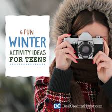 However, a little creativity can help even the most reluctant of participants have a great time. 6 Fun Winter Activity Ideas For Teens Dual Credit At Home
