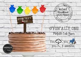 Printable Fishing Cake Topper O Fish Ally One Cake Topper Fishing Party Decorations Gone Fishing Fishing