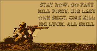 It takes place 3 days after the events of all ghillied up. Stay Low Go Fast Kill First Die Last Military Quotes