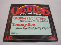 Jam up and jelly tight. Crispian St Peters Tommy Roe You Were On My Mind Jam Up And Jelly Tight Re 7 Inch Single Top Hat Records