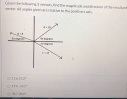 How do you find the angle between two vectors? Given The Following 3 Vectors Find The Magnitude And Chegg Com