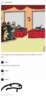 The last part of a story or a joke that explains the meaning of what has happened previously or…. Check Out These 25 Fresh Tumblr Posts Before Anyone Else Ladnow Funny Tumblr Funny Humor
