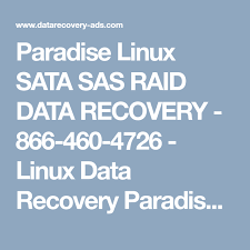 Paradise Linux Sata Sas Raid Data Recovery 866 460 4726 Linux Data Recovery Paradise Http Data Recovery Paradise Us Datarecover Data Recovery Data Linux