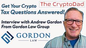 Crypto Tax Questions Answered: an Interview with Andrew Gordon at Gordon  Law Group