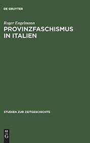 Provinzfaschismus in Italien: Politische Gewalt und Herrschaftsbildung in  der Marmorregion Carrara (en Alemán)