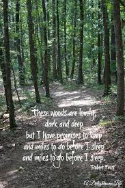 Walking In The Woods Quotes Quotesgram Into The Woods Quotes George Washington Carver Quotes Walk In The Woods