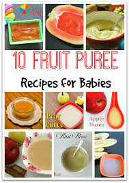 10 Nutritious Fruit Puree Recipe For Babies Pureed Food Recipes Baby Food Recipes Fruit Puree