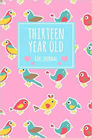 4.6 out of 5 stars 19. Thirteen Year Old Girl Journal 6x9 Cute 13 Year Old Birthday Bird Dot Bullet Notebook Journal Gift For Girls Amazon De Journals Divors Bookays Fremdsprachige Bucher