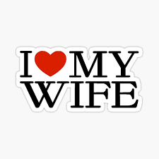 I'm pretty proud of this. I Love My Wife Stickers Redbubble