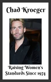 Chad Kroeger Nickelback Ecards And Memes Chad Kroeger Nickelback Chad