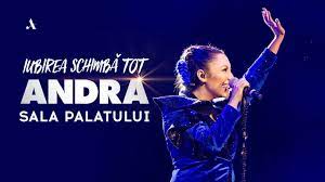 Andra prezinta cel mai nou videoclip: Andra Iubirea Schimba Tot Full Live Show Sala Palatului Youtube