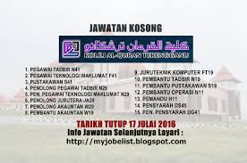 To access these features, click here. Jawatan Kosong Kerajaan Dan Swasta 2016 2017 Jawatan Kosong Kolej Al Quran Terengganu 17 Julai 2016