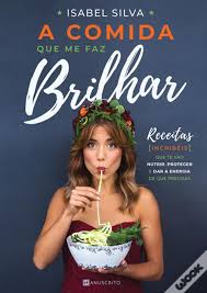 Com pouco mais de 1 anos depois, é com um sorriso nos lábios que isabel silva se recorda deste episódio, mas na altura. A Comida Que Me Faz Brilhar Livro Wook
