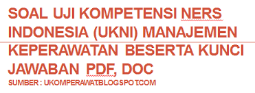 Contoh Soal Ukni Manajemen Keperawatan Dan Kunci Jawaban Pdf Doc Edisi 9 Ukom Perawat