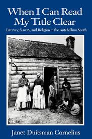 After the invention of the cotton gin in 1793. When I Can Read My Title Clear Literacy Slavery And Religion In The Antebellum South Cornelius Janet Duitsman 9780872498716 Amazon Com Books