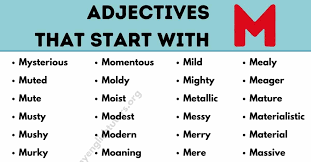 Beautiful, delightful, good or powerful (especially as being seemingly supernatural). Adjectives That Start With M List Of 80 Adjectives Starting With M With Examples My English Tutors