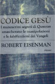 Qumran community ascetic sect of jews who lived in the judean desert near the wadi qumran, along the source for information on qumran community: Codice Gesu Robert Eisenman 2008 Libri Consigliati Libri Gesu