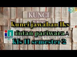 Kunci Jawaban Lks Intan Pariwara Kelas 11 Semester 2 K13 Revisi 2017 Youtube