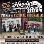 2026 Headin’ Home Pickin & Festival Fundraiser