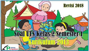 Soal uts kelas 3 semester 2 2019. Terlengkap Soal Uts Kelas 3 Sd Semester 1 Kurikulum 2013 Dan Kunci Jawaban