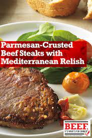 Parmesan Crusted Beef Steaks With Mediterranean Relish Recipe Beef Steak Recipes Beef Recipes