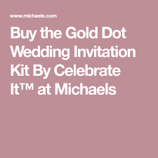 Gold Dot Wedding Invitation Kit By Celebrate It Wedding Invitation Kits Invitation Kits Dot Wedding