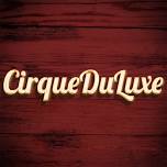 Cirque Du Luxe