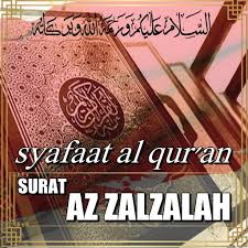 Az zalzalah mp3 is the application of the reading of dukhan in arabic by some koran reciters in their style qira'a. Syafaat Al Qur An Surat Az Zalzalah Fur Android Apk Herunterladen
