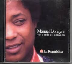 Manuel Donayre Yo Perdi Corazon Republica Cd 1 Ricewithduck