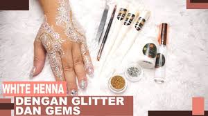 Cara Memasang Glitter Dan Gems Pada White Henna White Henna White Henna Designs Glitter Henna