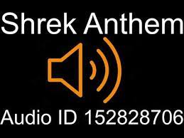 Maybe you would like to learn more about one of these? Shrek Anthem Roblox Id Youtube