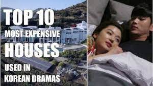 Top 10 Most Expensive Houses Used In Korean Dramas Make Us Want To Immediately Move To Korea Youtube