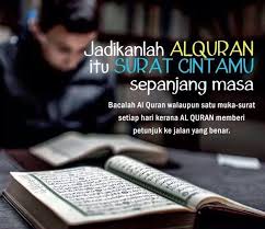 Jadikanlah Al Quran Itu Surat Cintamu Sepanjang Masa Kata Kata Motivasi Motivasi Quran